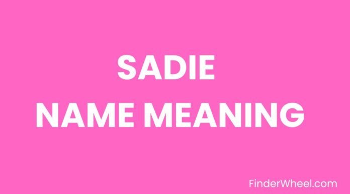 Sadie Name Meaning, Origin, Popularity and Nicknames Sadie Name Meaning
