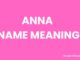 Anna Name Meaning, Origin, Popularity and Nicknames Anna Name Meaning
