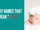 100+ Baby Names That Mean Night Baby Names That Mean Night