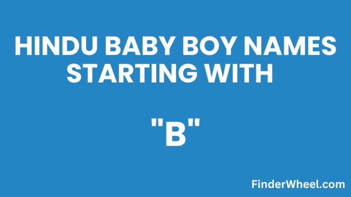 Hindu Baby Boy Names Starting With B Hindu Baby Boy Names Starting With B