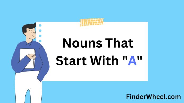 Nouns That Start With A Nouns That Start With A