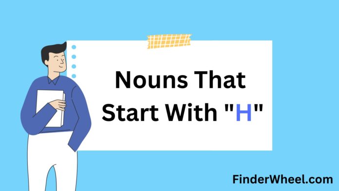 Nouns That Start With H