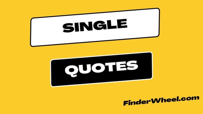 Single Quotes