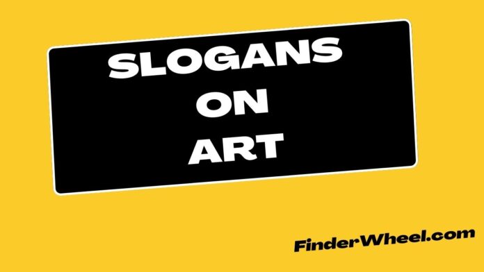 Slogans on Art Slogans on Art