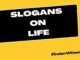 100 Best Slogans on Life Slogans on Life