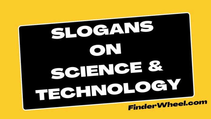 Slogans on Science And Technology