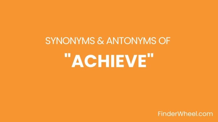 Synonyms Of Achieve