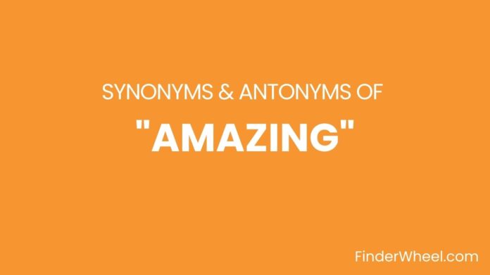 Synonyms Of Amazing