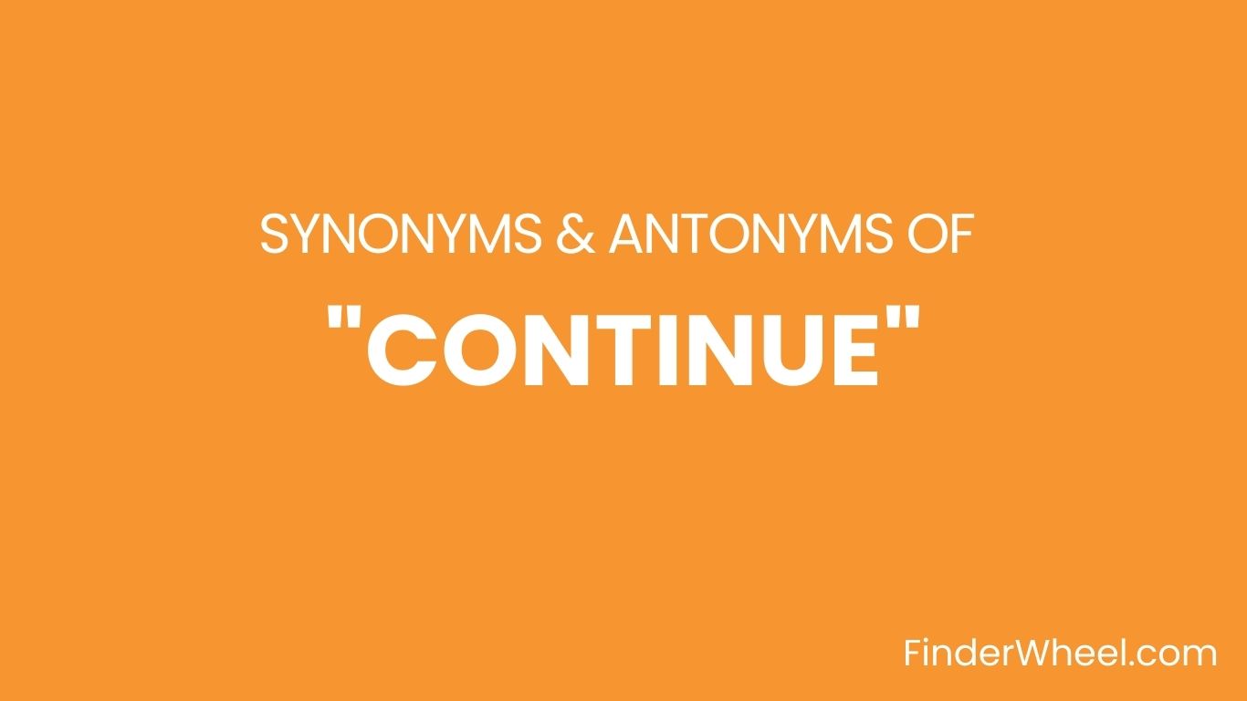 Synonyms Of Continue