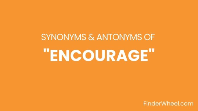 Synonyms Of Encourage