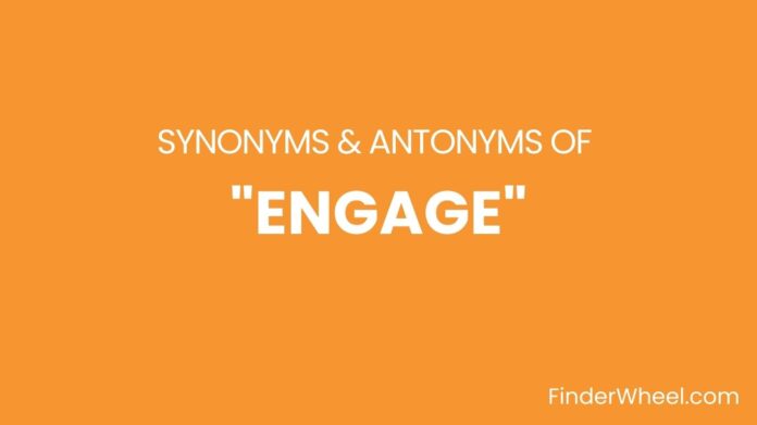 Synonyms Of Engage