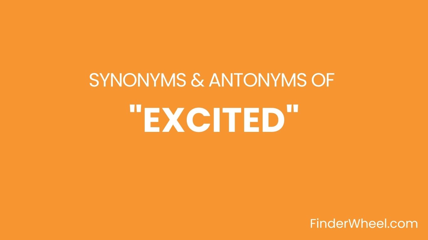 Synonyms Of Excited