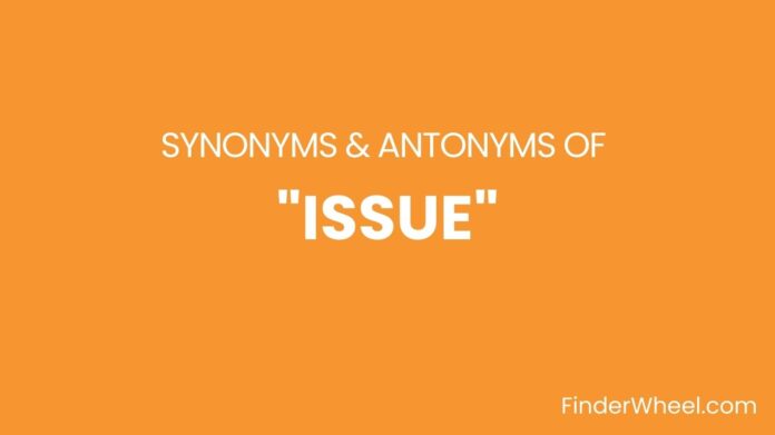 Synonyms Of Issue