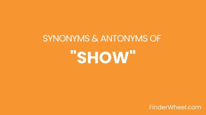 Synonyms Of Show