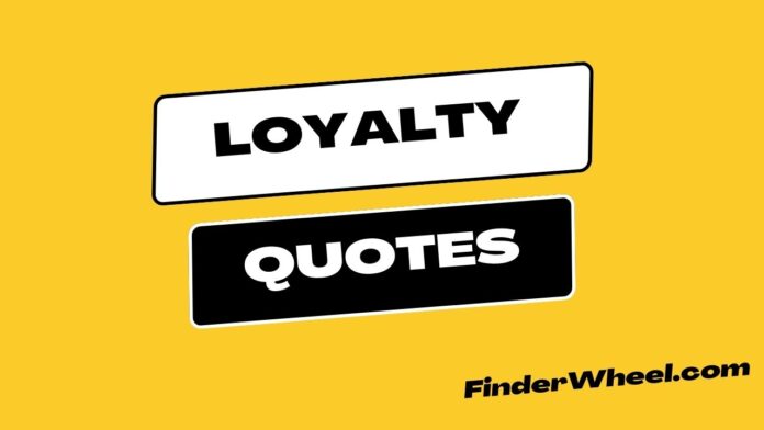 Loyalty Quotes