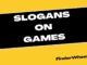 100 Best Slogans on Games Slogans on Games