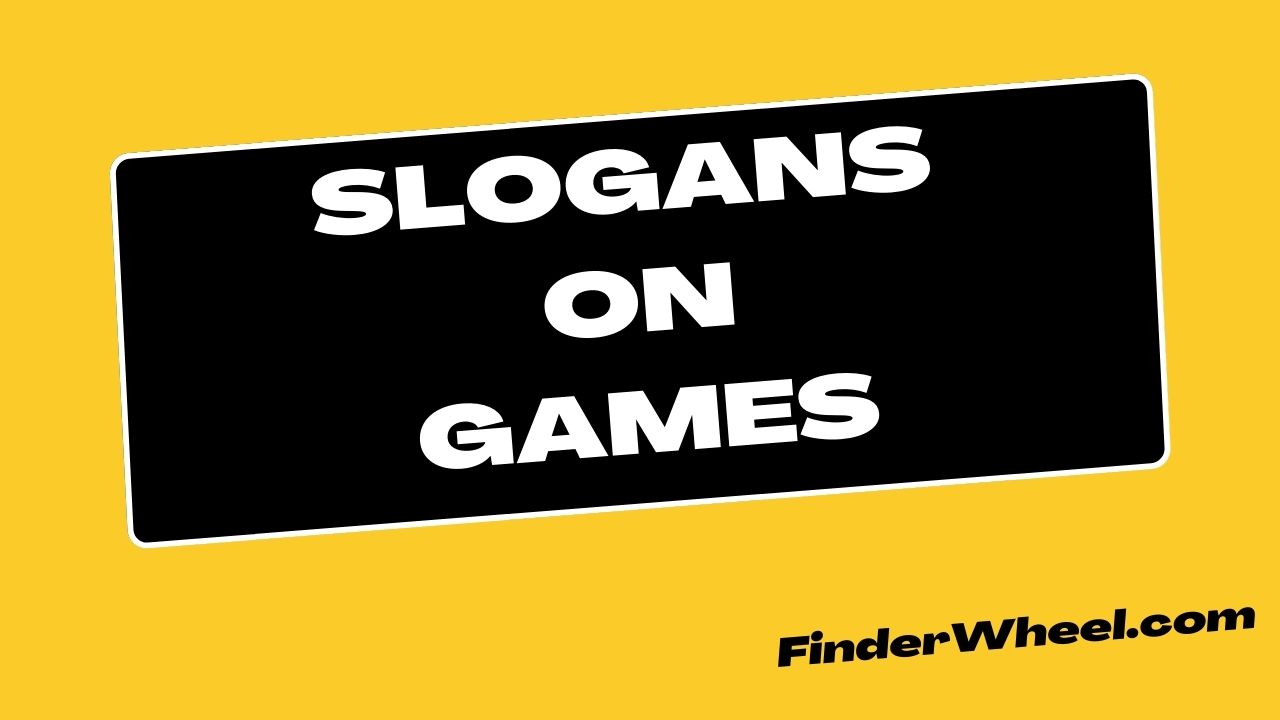 Slogans on Games