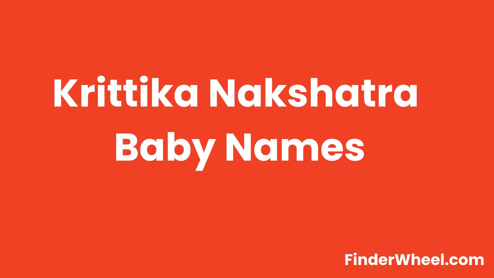 Krittika Nakshatra Baby Names