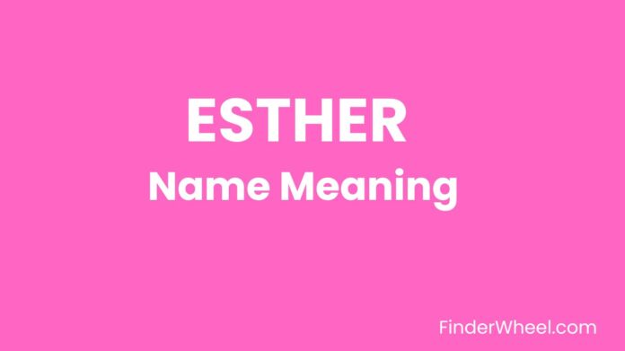 Esther Name Meaning