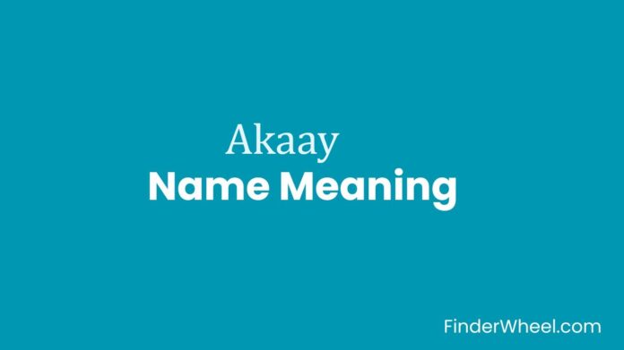 Akaay Name Meaning
