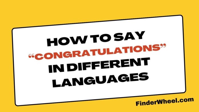 How to Say Congratulations in Different Languages