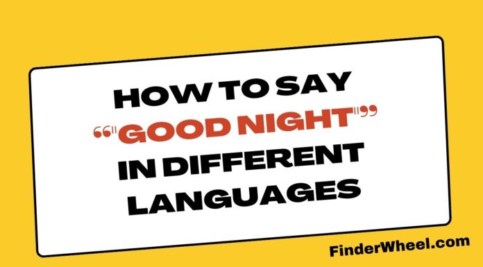 How to Say “Good Night” in Different Languages How to Say Good Night in Different Languages
