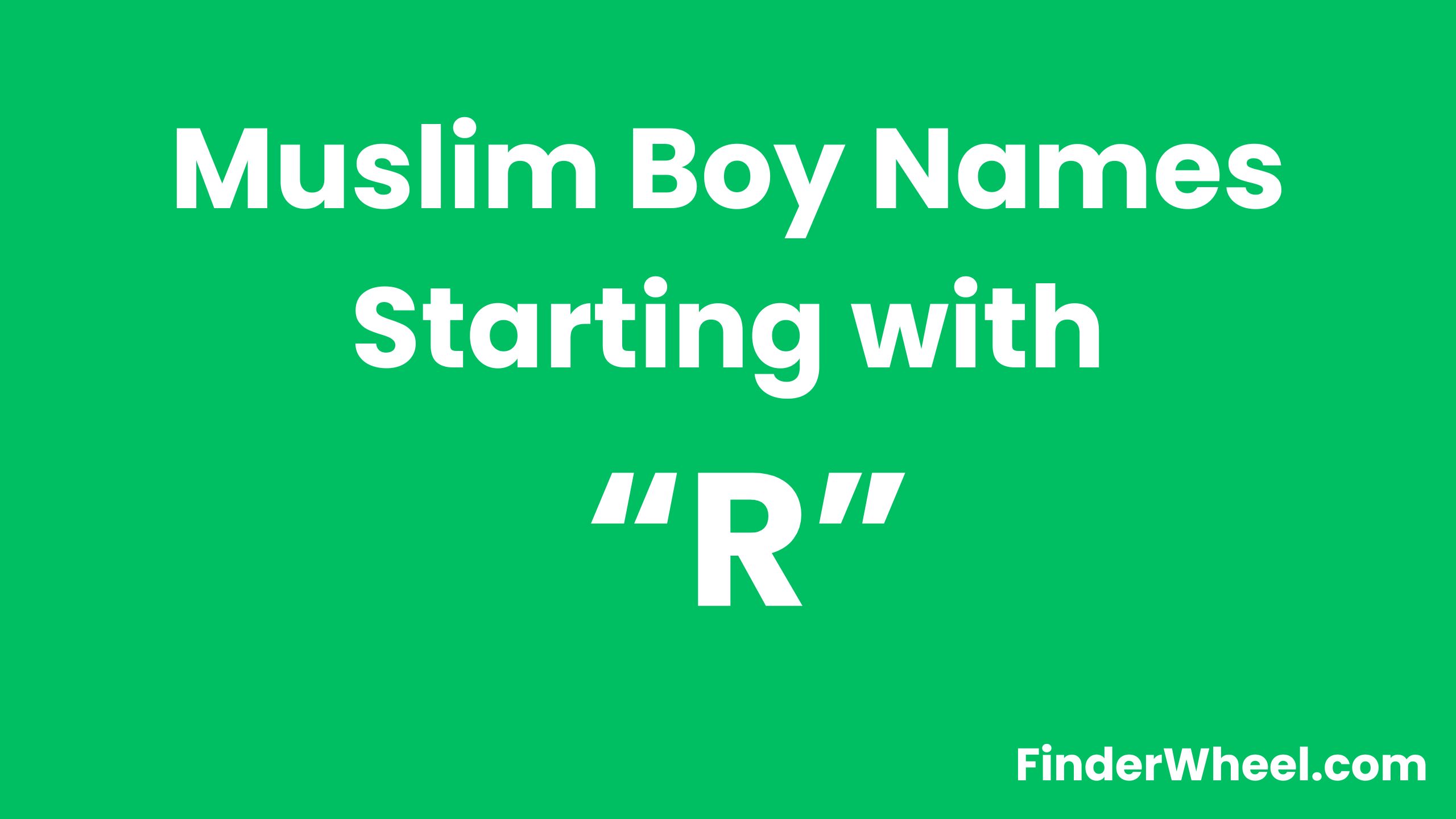 100 Muslim Boy Names Starting With “R”
