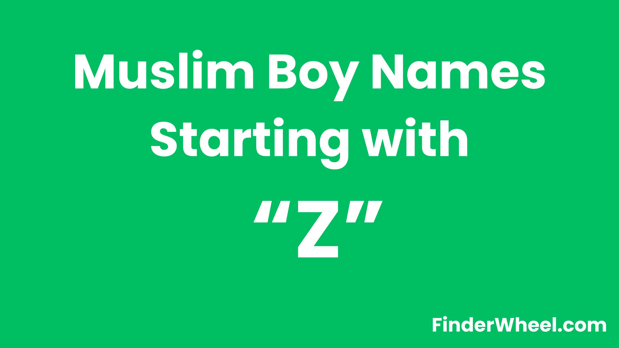 100 Muslim Boy Names Starting With “Z”