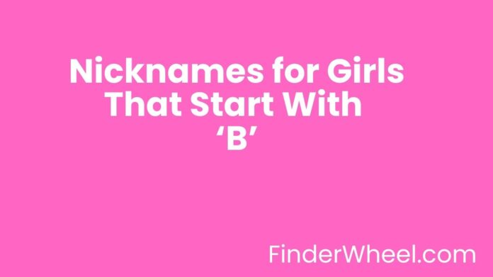 Nicknames for Girls That Start With B